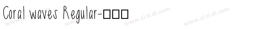 Coral waves Regular字体转换